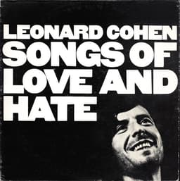 Leonard Cohen - Songs of Love and Hate