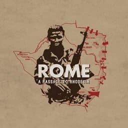 Rome - A Passage to Rhodesia