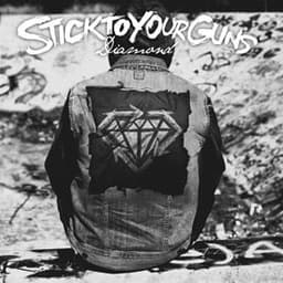 Stick to Your Guns - Diamonds